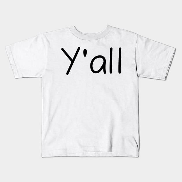 Y&#39;all Kids T-Shirt by HerbalBlue